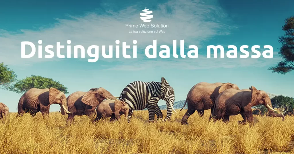 Distinguersi sul web | Scopri come diventare unico nel web | Ogni lavoro realizzato da Prime Web Solution è completamente personalizzato